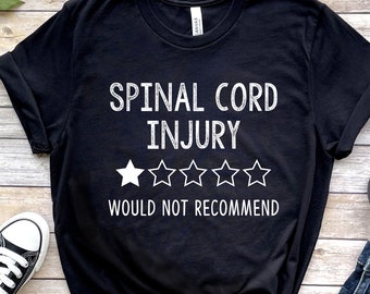 Spinal cord injury awareness, Spinal cord shirt, Spinal cord injury warrior, Spinal cord injury support, Spinal cord injury tshirt