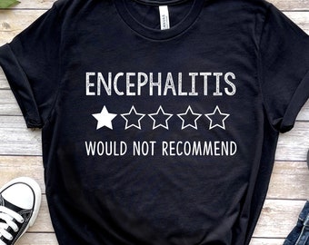 Encephalitis shirt, Encephalitis shirt awareness, Encephalitis warrior, Encephalitis tshirt, Encephalitis strong, Encephalitis support