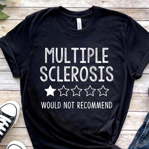 Multiple sclerosis shirt, multiple sclerosis awareness shirt, multiple sclerosis warrior, multiple sclerosis tshirt, ms awareness shirt