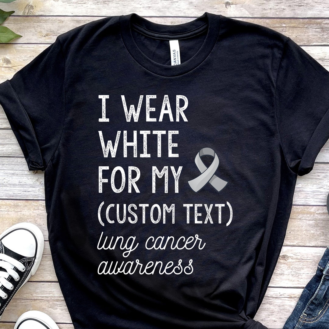 Lung Cancer Tshirt Lung Cancer Shirt Lung Cancer Awareness - Etsy