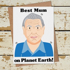 Sir David Attenborough Karte, lustige Mütter Tageskarte, Mama Geburtstagskarte, beste Mama auf Planeten Erde, Mama Danke Karte, 1. Muttertagskarte