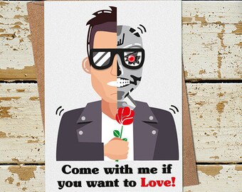 Terminator Card, Funny Card for Him Her Birlfriend Boyfriend Husband Wife, Funny Valentines Card, Funny Boyfriend Card, Girlfriend Card