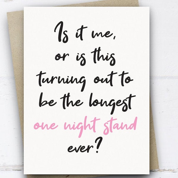 This is turning out to be the longest one night stand ever, Funny Anniversary Card, Valentines Card for him her husband boyfriend Wife