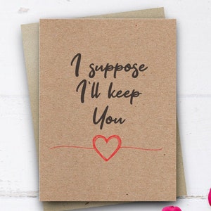 Supongo que te mantendré tarjeta de San Valentín, tarjeta de San Valentín Kraft, tarjeta para novio novia esposa marido, tarjeta de aniversario divertido