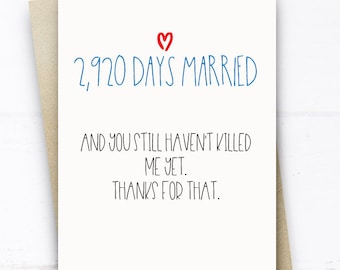Lustige 8th Anniversary Card, 2920 Days Married Card, Lustige Jubiläumskarte Mann Frau Ihn sie 8 Jahre Karte Lustige Hochzeit Jubiläumskarte