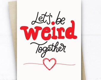 Seamos raros juntos, tarjeta divertida para su novio de su novia, tarjeta divertida de San Valentín, divertida tarjeta de aniversario novio novia