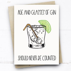 Age and Glasses of Gin should Never be Counted, Funny Birthday Card for Mum Wife Friend, Gin Card, Funny 30th 40th 50th Birthday Card