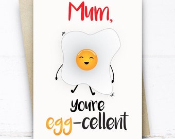 Funny Card for Mum, Mum You're Egg-cellent, Mothers Day Card, Mum Birthday Card, Stepmom Card, Thank You Card Mum Mom Mother