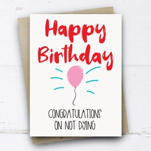 Alles Gute zum Geburtstag Herzlichen Glückwunsch auf nicht sterben, lustige Geburtstagskarte für sie Freund Bruder Schwester, lustige Geburtstagskarte für Mama Papa