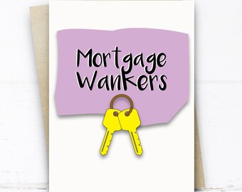 Mortgage Wankers Card, New Home Card, Funny New House Card, Homeowner Card, First Time Buyer Card, Funny Housewarming Card