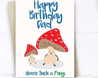 Funny Birthday Card for Dad, You're Such a Fungi, Father Birthday Card, Funny Birthday Card from Son Daughter, Dad Birthday Card