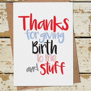 Tarjeta de día de las madres divertidas, Gracias por dar a luz a mí y cosas, tarjeta para mamá mamá madre, tarjeta divertida, día de las madres, tarjeta de agradecimiento para mamá