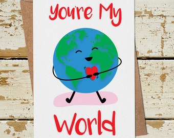 You're My World, Romantic Card for Her Him girlfriend boyfriend husband wife, Cute Anniversary Card, Girlfriend Card, Boyfriend Card