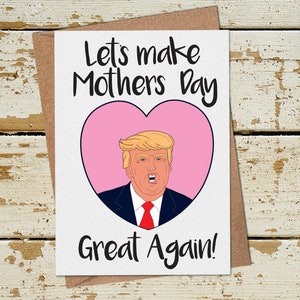 Divertente biglietto di auguri per la festa della mamma di Donald Trump, divertente biglietto di auguri per la festa della mamma, rendiamo di nuovo grande la festa della mamma, biglietto divertente per la mamma