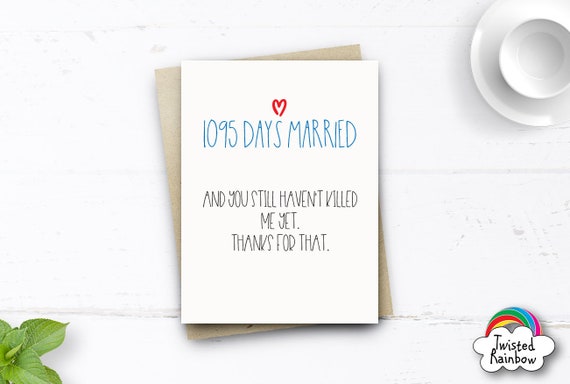 Funny 3rd Anniversary Card, 1095 Days Married Card, Funny Anniversary Card husband wife him her 3 Years Card Funny Wedding Anniversary Card