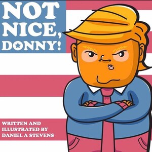 Donald Trump Kids book &quot;Not Nice, Donny!&quot;