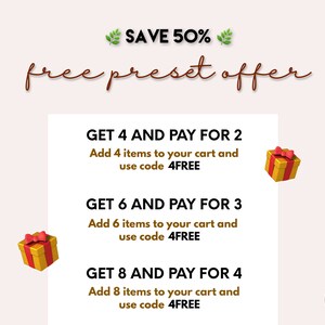 May include: A graphic with a green leaf and the text "SAVE 50%" above the text "free preset offer".  Below that, there are three offers: "GET 4 AND PAY FOR 2", "GET 6 AND PAY FOR 3", and "GET 8 AND PAY FOR 4". Each offer includes instructions to add a certain number of items to your cart and use the code "4FREE".  Each offer is illustrated with a red and gold gift box.