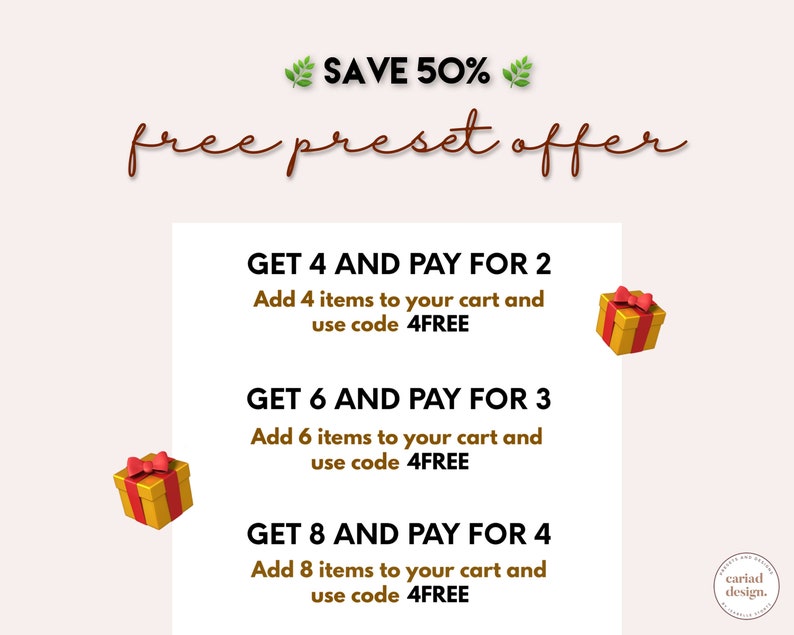 May include: A graphic with a green leaf and the text "SAVE 50%" above the text "free preset offer".  Below that, there are three offers: "GET 4 AND PAY FOR 2", "GET 6 AND PAY FOR 3", and "GET 8 AND PAY FOR 4". Each offer includes instructions to add a certain number of items to your cart and use the code "4FREE".  Each offer is illustrated with a red and gold gift box.