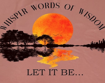 Whisper Words of Wisdom, Let It Be short sleeve T-Shirt