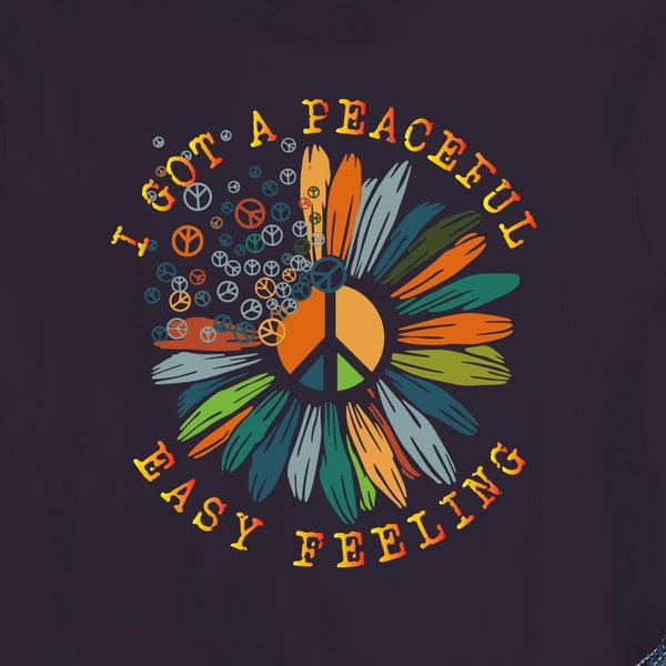 I Got A Peaceful Easy Feeling printed on full front of 100% cotton short sleeve t-shirt