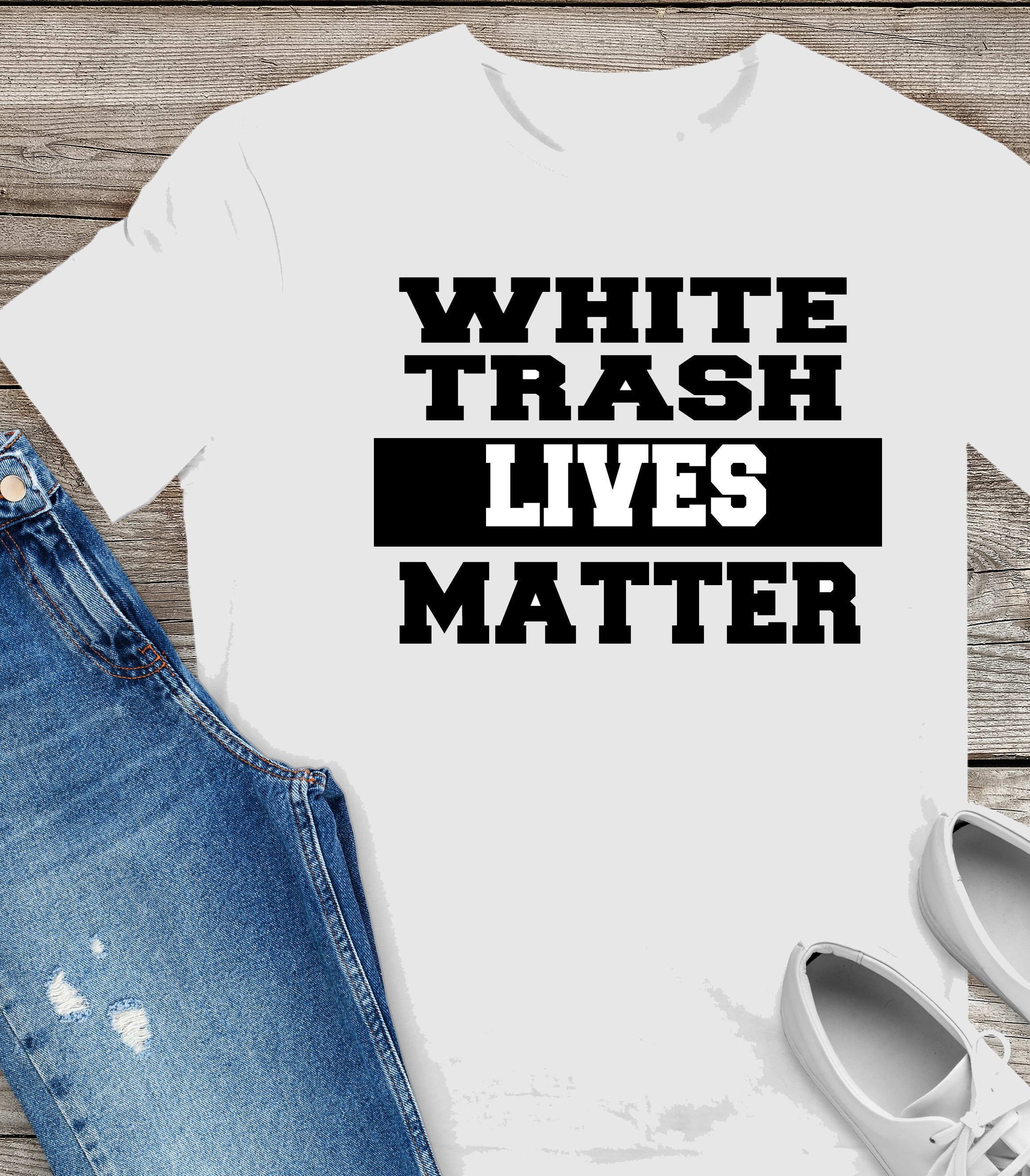 White Trash T-Shirt White Trash T-Shirt