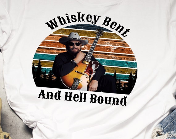 Whiskey Bent And Hellbound T Shirt Whiskey Bent And Hellbound T Shirt