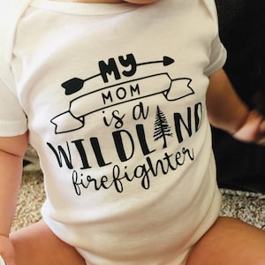 My (blank) is a Wildland Firefighter, Wildfire, Forest Fires, Wildland Family,