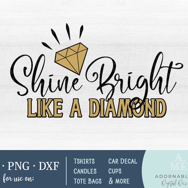 Shine Bright Like a Diamond SVG, Shine Bright Shirt, Shine Bright Like a Diamond Candle Decal, Shine Bright Sticker, Shine Bright Wall Decor