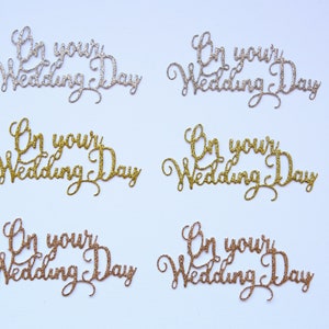 6 x On Your Wedding Day Die Cuts