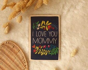 Wooden Card, I Love You Mommy!