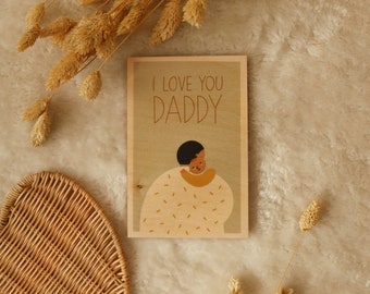 Wooden Card, I Love You Daddy!