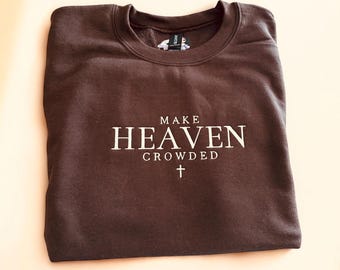 Make Heaven Crowded Embroidered Sweatshirt