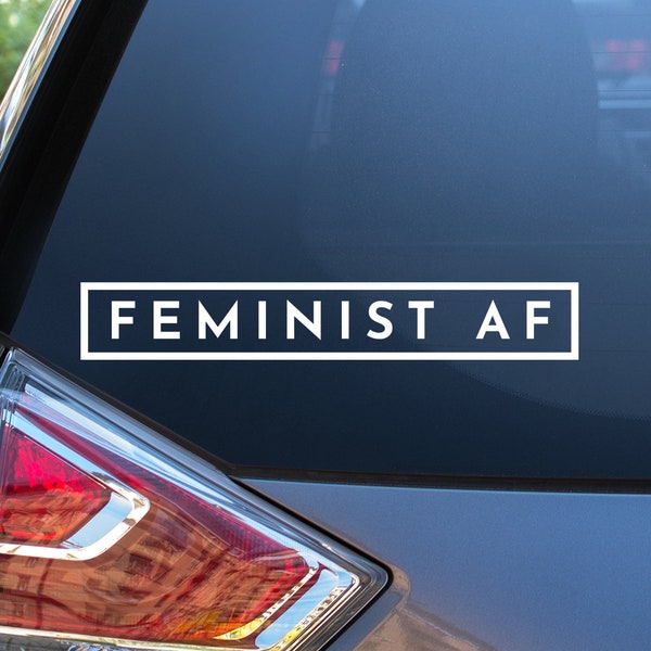 Feminist AF: Girl Power, Feminism, Women Empowerment, Strong, Girl Boss, Beautiful, Bumper, Decal, Sticker