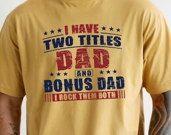 Cool Bonus Dad Tee, Father's Day Gift for Step Dad, Funny Comfort Colors Shirt, Cute Dad T-Shirt, First Time Dad Shirt, Step Dad Gift