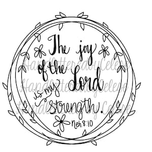 Puede incluir: Arte imprimible en blanco y negro con una corona de flores con el texto "La alegría del Señor es mi fortaleza. Neh. 8:10".