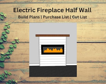 Electric Fireplace Half Wall DIY Build Plan (PDF)