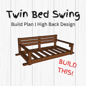 Twin Swing Bed Build Plan - High Back Design -  Supplies List, Cut List, Blueprints, and More - Outdoor Furniture, Bed Swing, Twin Bed Swing