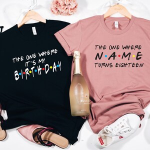 Friends Birthday Shirts  Birthday girl shirt   18th birthday image 1