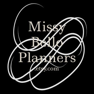 May include: White text on a black background reads "Missy Bello Planners .etsy.com" with a decorative white swirl design.