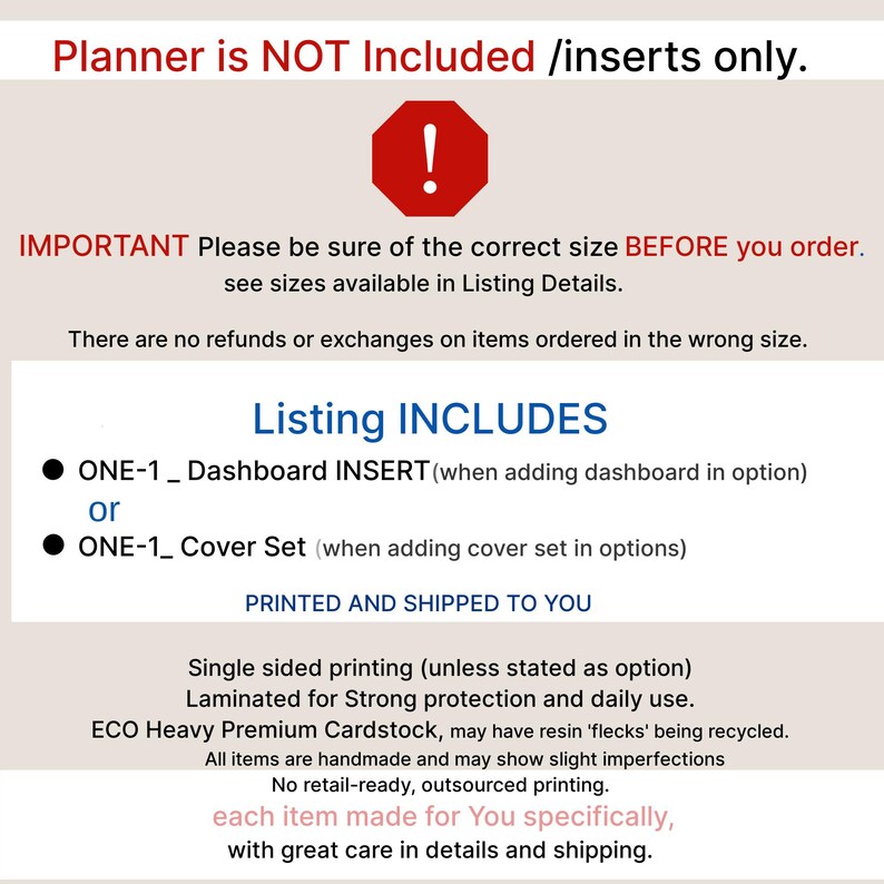 Puede incluir: Un gr&aacute;fico informativo con el texto: Planner is NOT Included /inserts only. IMPORTANT Please be sure of the correct size BEFORE you order. Listing INCLUDES ONE-1_ Dashboard INSERT o ONE-1_ Cover Set. Impreso y enviado a usted.