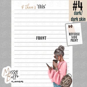 May include: A lined planner page featuring the text '& there's 'this'' at the top and 'FRONT' in the center. An illustration shows a person with dark skin and a high bun wearing a pink sweater, holding a phone and a coffee cup, with a patterned bag.