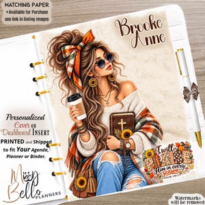 May include: A personalized planner dashboard insert featuring an illustration of a person with long wavy hair, sunglasses, and a plaid hair bow, holding a coffee cup and a book with a cross. The text reads Brooke Anne and I will praise Him in every season.