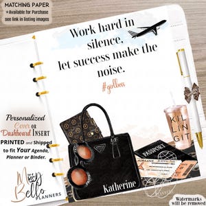 May include: A planner dashboard insert featuring the text Work hard in silence, let success make the noise. #girlboss. The design includes a black handbag with the name Katherine, a passport, a boarding pass, a pen, and a travel cup.