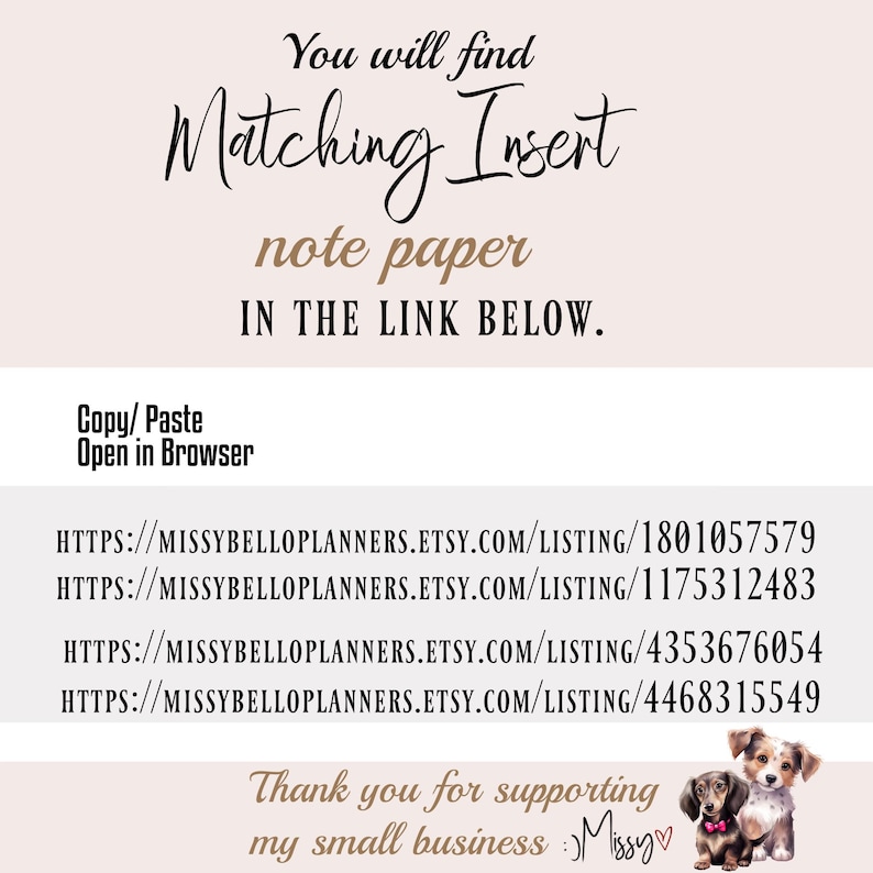 May include: A digital graphic with a light background featuring the text You will find Matching Insert note paper IN THE LINK BELOW. Copy/ Paste Open in Browser followed by four Etsy URLs and the text Thank you for supporting my small business.