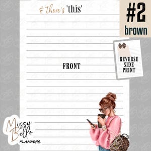 May include: A lined stationery sheet featuring the text & there's 'this' at the top and FRONT in the center. A graphic of a person with brown hair in a bun, wearing a pink sweater and sunglasses, holds a phone and a cup. Includes a reverse side print inset.