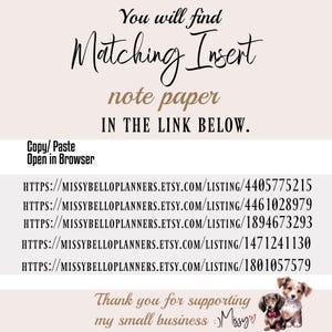 May include: A digital graphic with a light pink background featuring the text: You will find Matching Insert note paper IN THE LINK BELOW. Copy/ Paste Open in Browser, followed by five URLs and a small illustration of two dogs at the bottom.