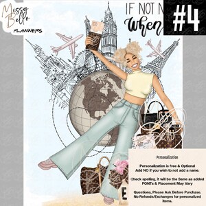 May include: A digital illustration featuring a person with blonde hair in buns, wearing a cream crop top and light blue flared jeans. The background includes a globe, travel landmarks, airplanes, and text reading Missy Bello Planners, If Not Now When, and #4.