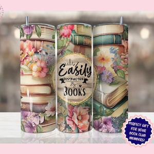 BOOK READER TUMBLER, Gift for Bibliophile, Book Worm, Librarian Gift, Water Bottle, Book Lover, Bookaholic, Easily Distracted by Books