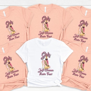 Girl's Just Want to Have FUN, FUNNY Women's Tee, Bachelorette Party, Girls Night out, Girls Trip, Therapy Shirt, Weekend Fun, Ladies Night