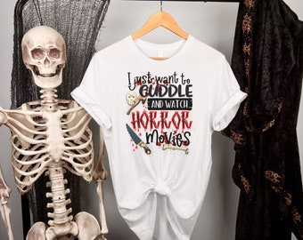 Women's Halloween T-Shirt, Halloween Party Top, Just Cuddle and Watch Horror Movies, Fall T-Shirt, Halloween, Spooky, Creepy, Horror